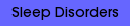 Sleep Disorders